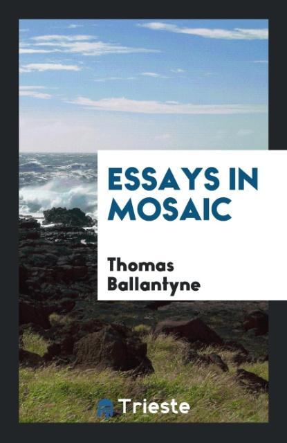 Essays in Mosaic