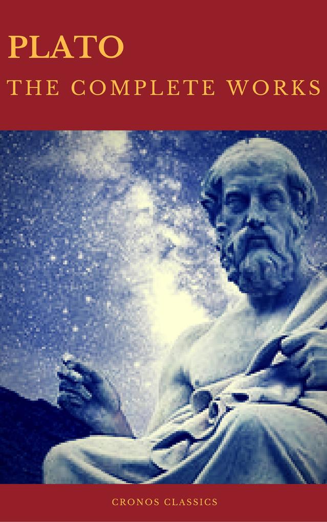 Plato: The Complete Works (Best Navigation Active TOC) (Cronos Classics)