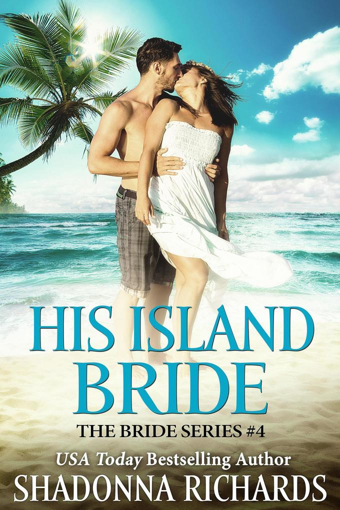 His Island Bride (The Bride Series (Romantic Comedy) #4)