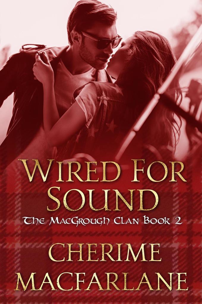 Wired For Sound (The MacGrough Clan #2)