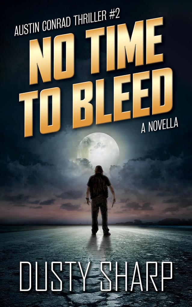 No Time To Bleed (Austin Conrad #2)