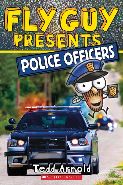 Fly Guy Presents: Police Officers (Scholastic Reader Level 2)