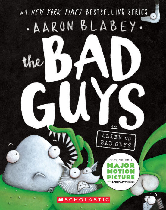 The Bad Guys in Alien Vs Bad Guys (the Bad Guys #6)