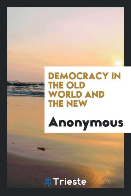 Democracy in the Old World and the New