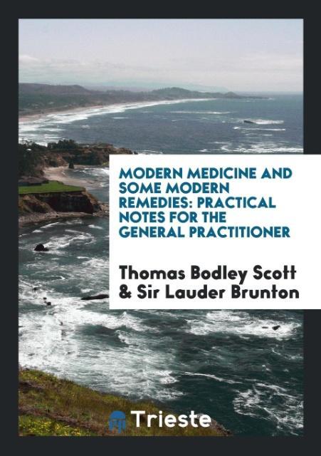 Modern Medicine and Some Modern Remedies