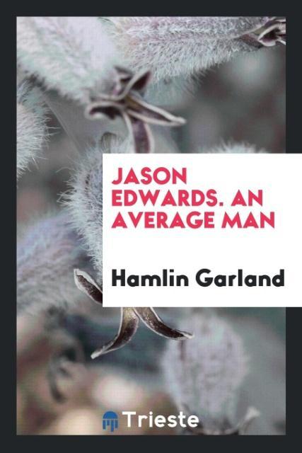 Jason Edwards. An Average Man