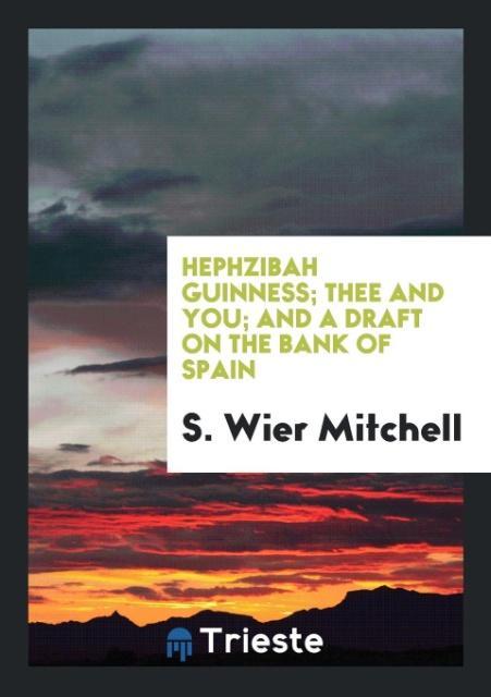 Hephzibah Guinness; Thee and You; and A Draft on the Bank of Spain