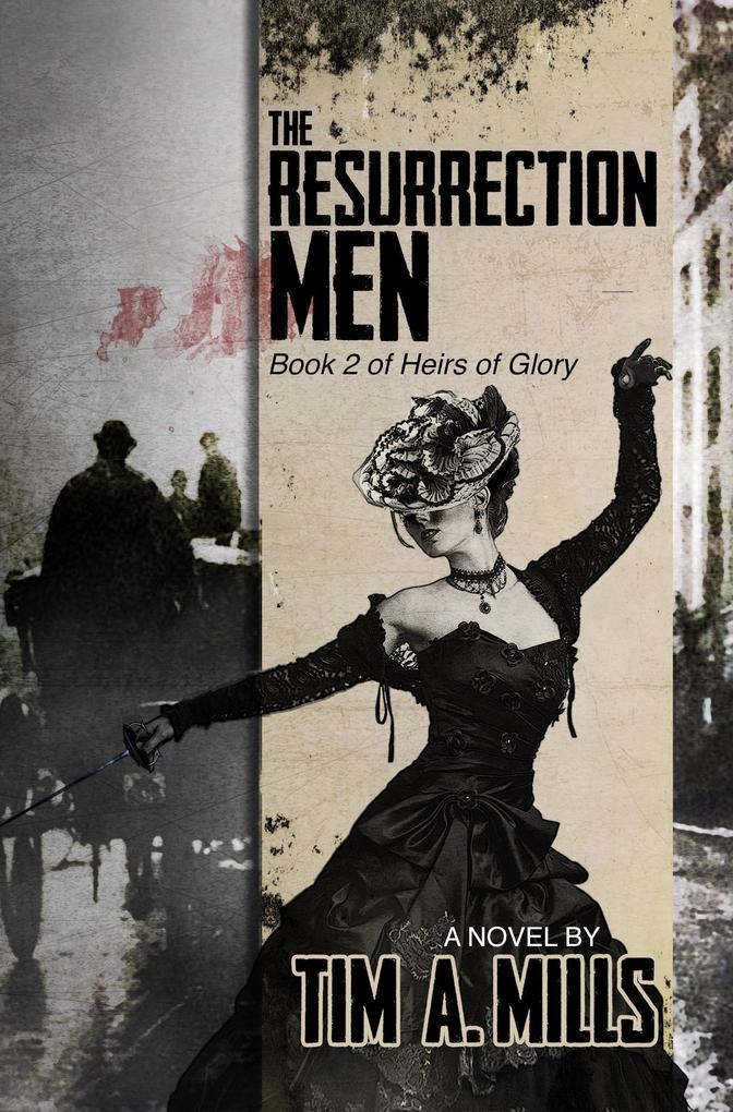 The Resurrection Men (Heirs of Glory #2)