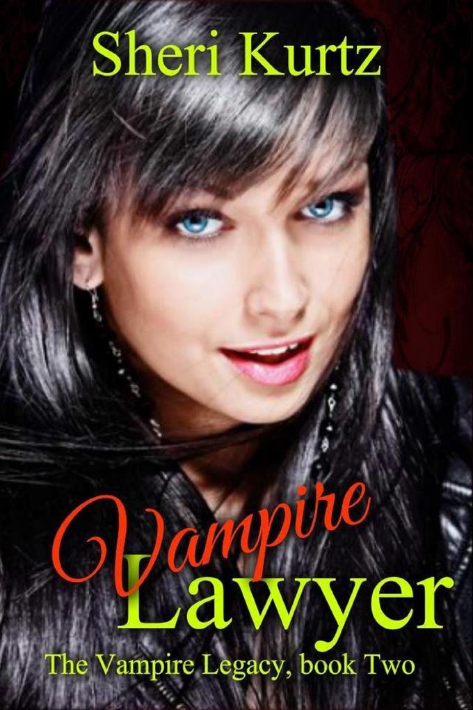 Vampire Lawyer (The Vampire Legacy Book 2)