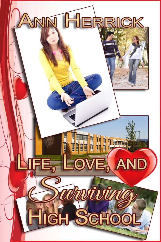 Life Love and Surviving High School