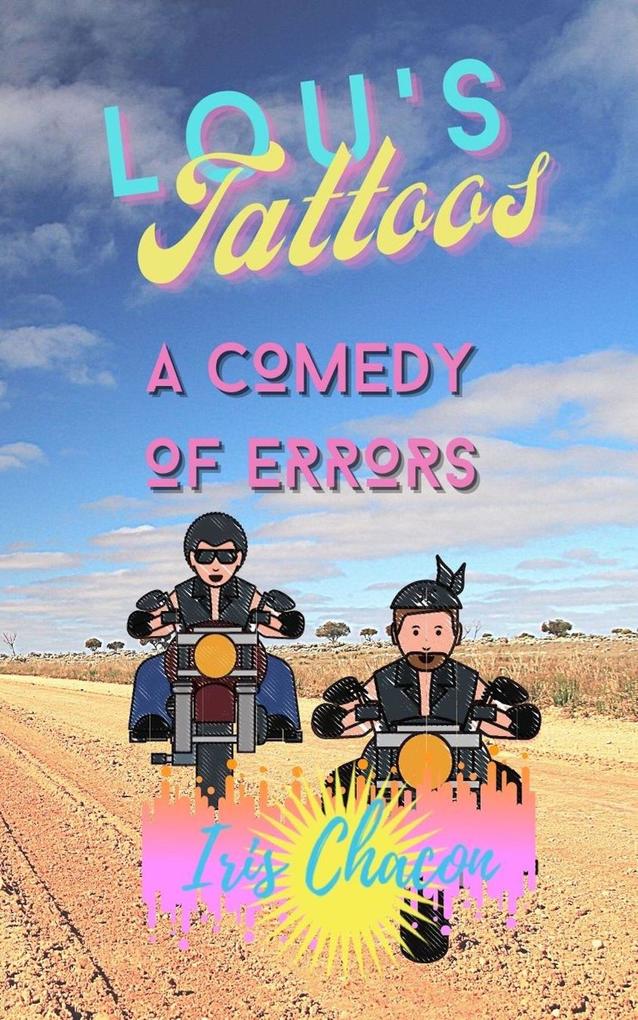 Lou's Tattoos A Comedy of Errors