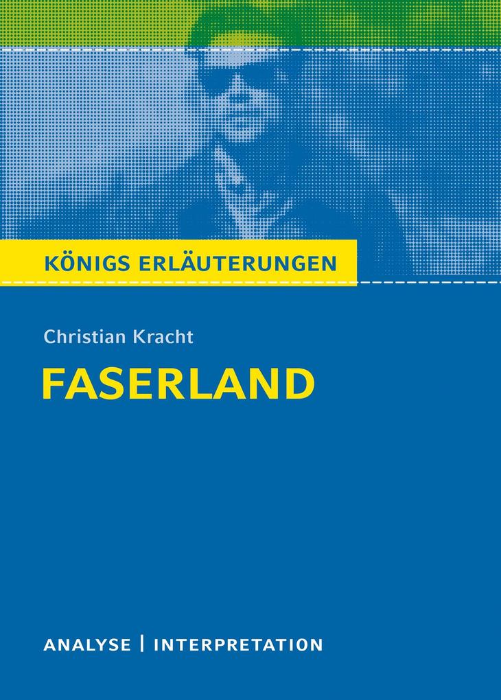 Faserland von Christian Kracht. Textanalyse und Interpretation.