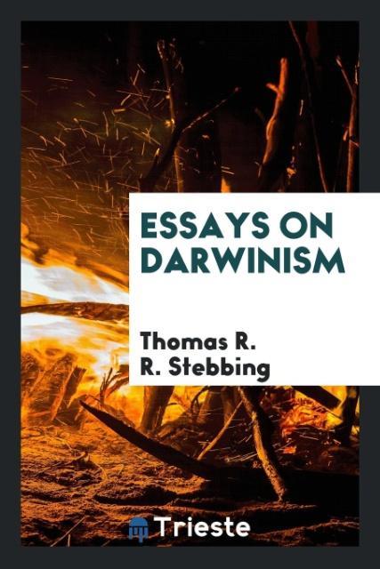 Essays on Darwinism