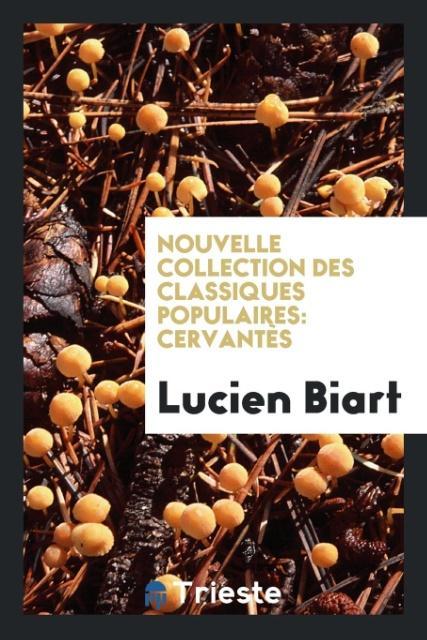 Nouvelle Collection des Classiques Populaires