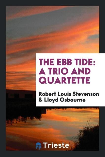 The Ebb Tide - Robert Louis Stevenson/ Lloyd Osbourne