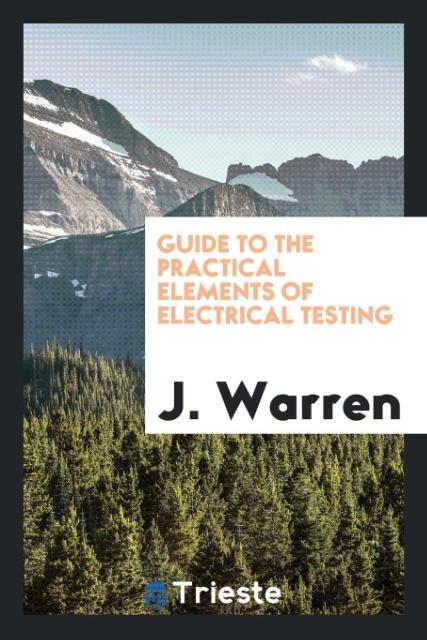 Guide to the Practical Elements of Electrical Testing