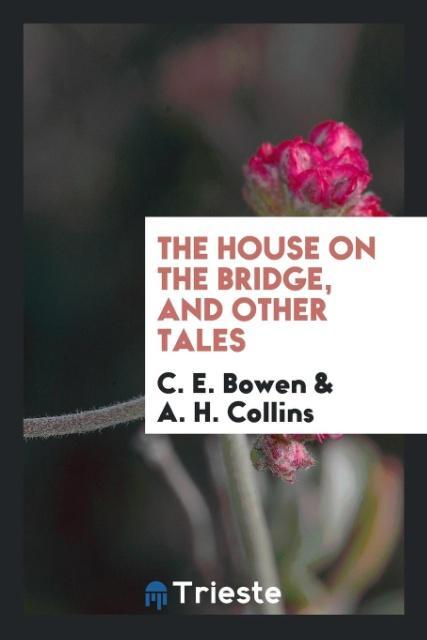 The House on the Bridge and Other Tales