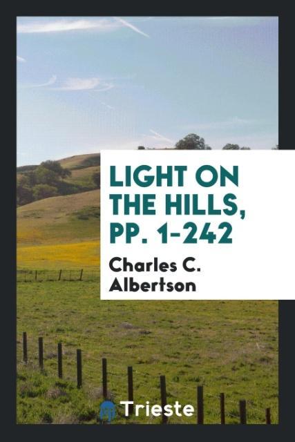 Light on the Hills pp. 1-242