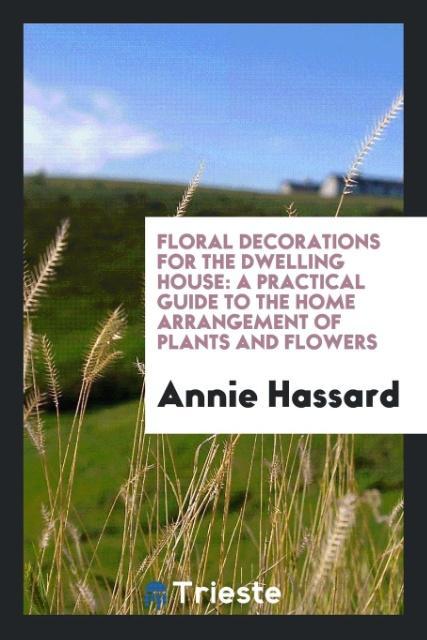 Floral Decorations for the Dwelling House