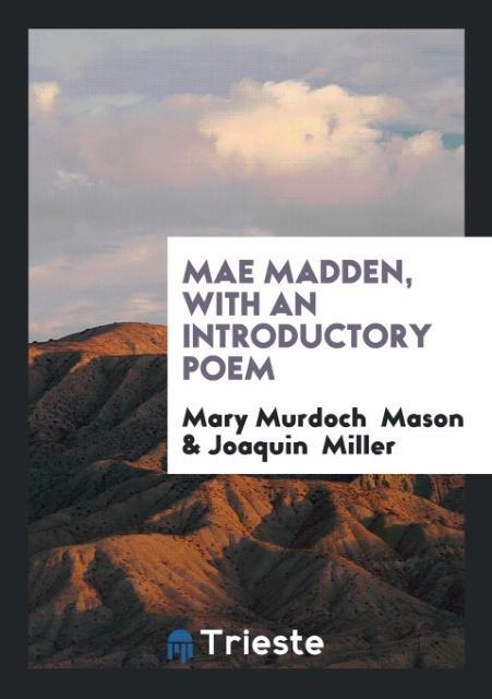 Mae Madden with an Introductory Poem