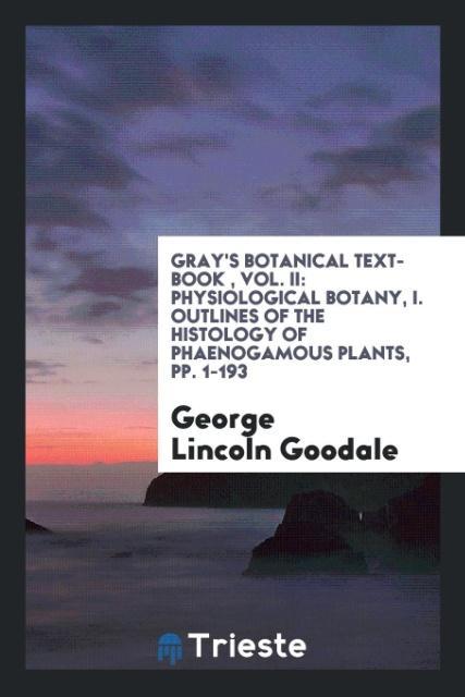 Gray‘s Botanical Text-Book  Vol. II