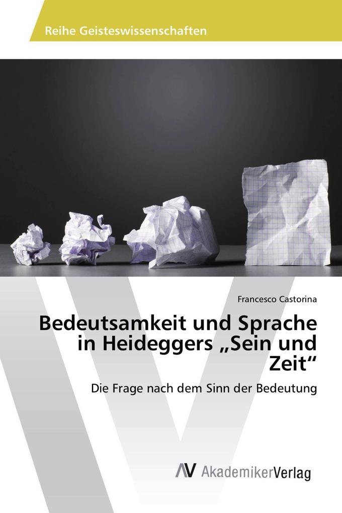 Bedeutsamkeit und Sprache in Heideggers 'Sein und Zeit'