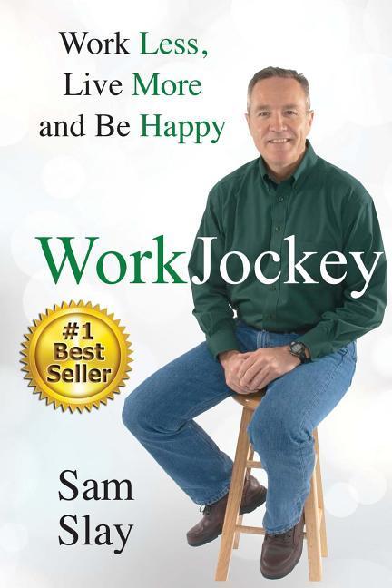 WorkJockey: Work Less Live More and Be Happy