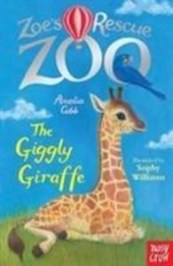 Zoe‘s Rescue Zoo: The Giggly Giraffe