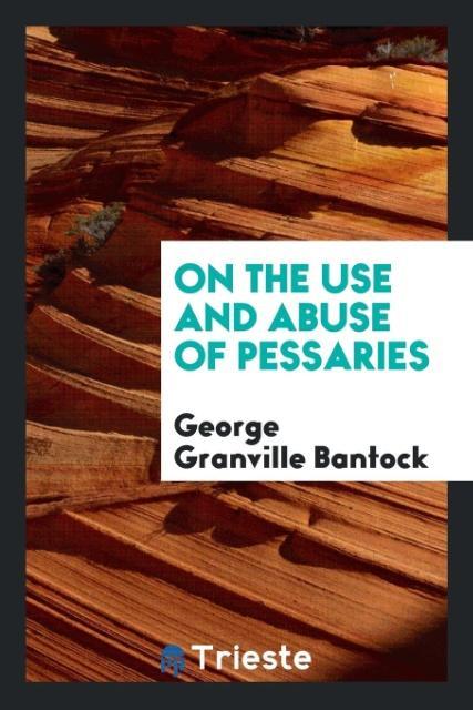 On the Use and Abuse of Pessaries