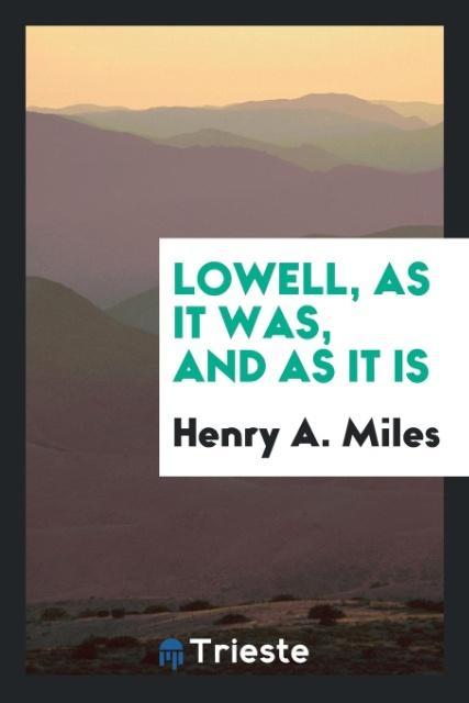 Lowell as It Was and as It Is