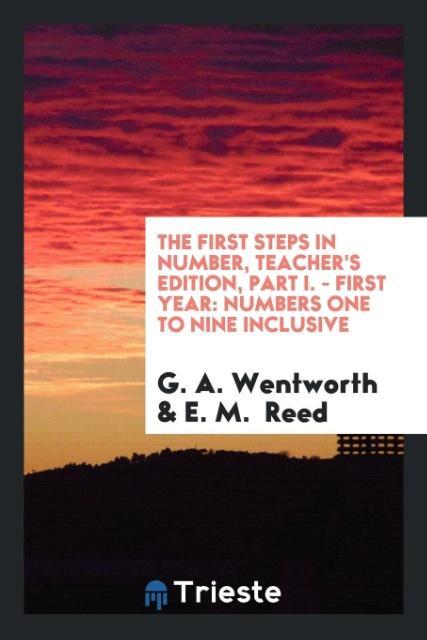 The First Steps in Number Teacher's Edition Part I. - First Year