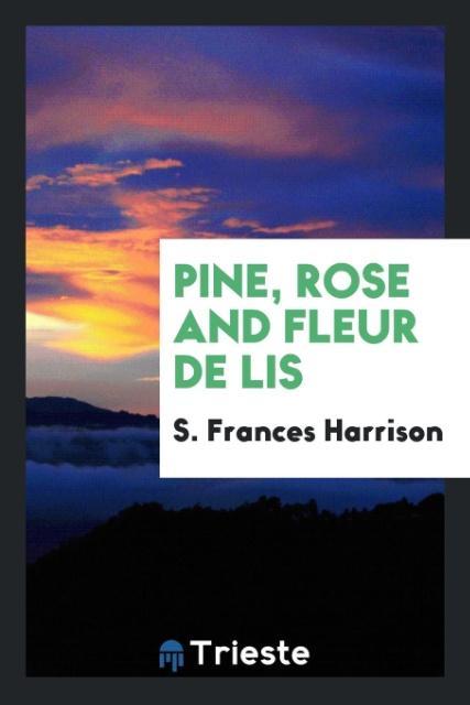 Pine Rose and Fleur de Lis