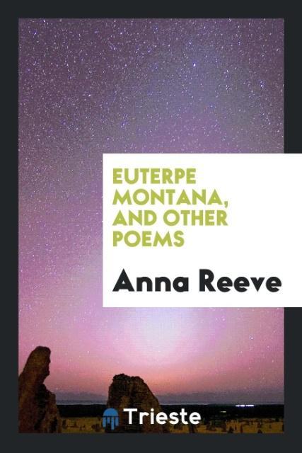 Euterpe Montana and Other Poems