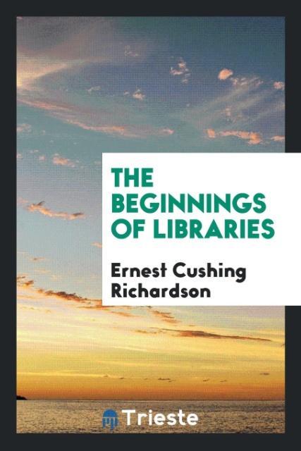 The Beginnings of Libraries