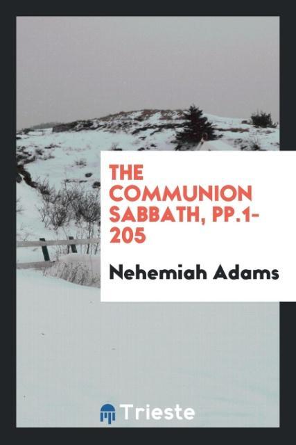 The Communion Sabbath pp.1-205
