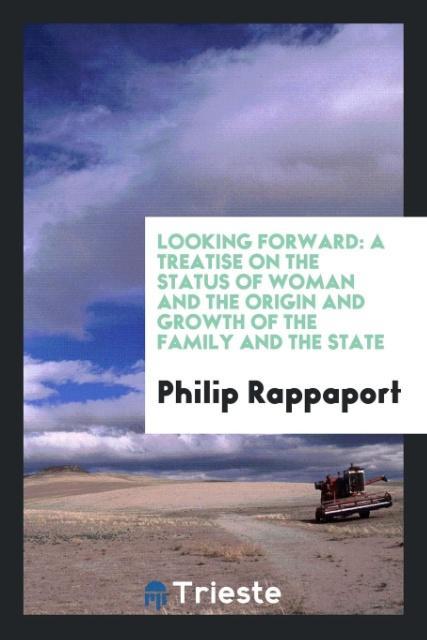 Looking Forward - Philip Rappaport