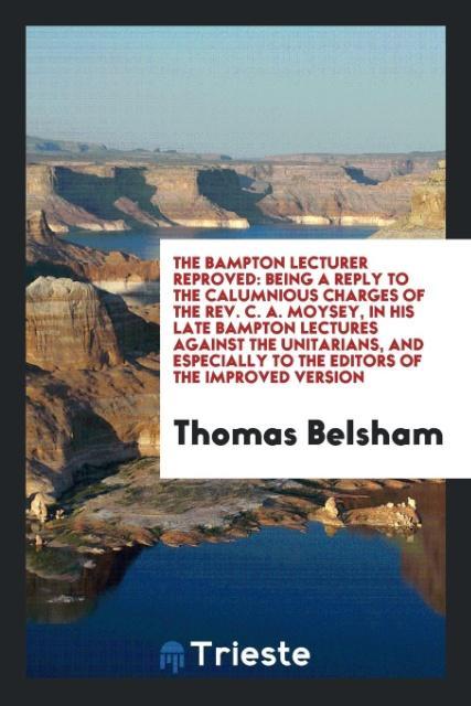The Bampton Lecturer Reproved