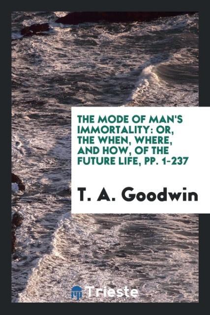 The Mode of Man's Immortality