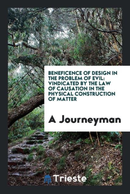 Beneficence of Design in the Problem of Evil