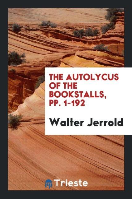 The Autolycus of the Bookstalls pp. 1-192