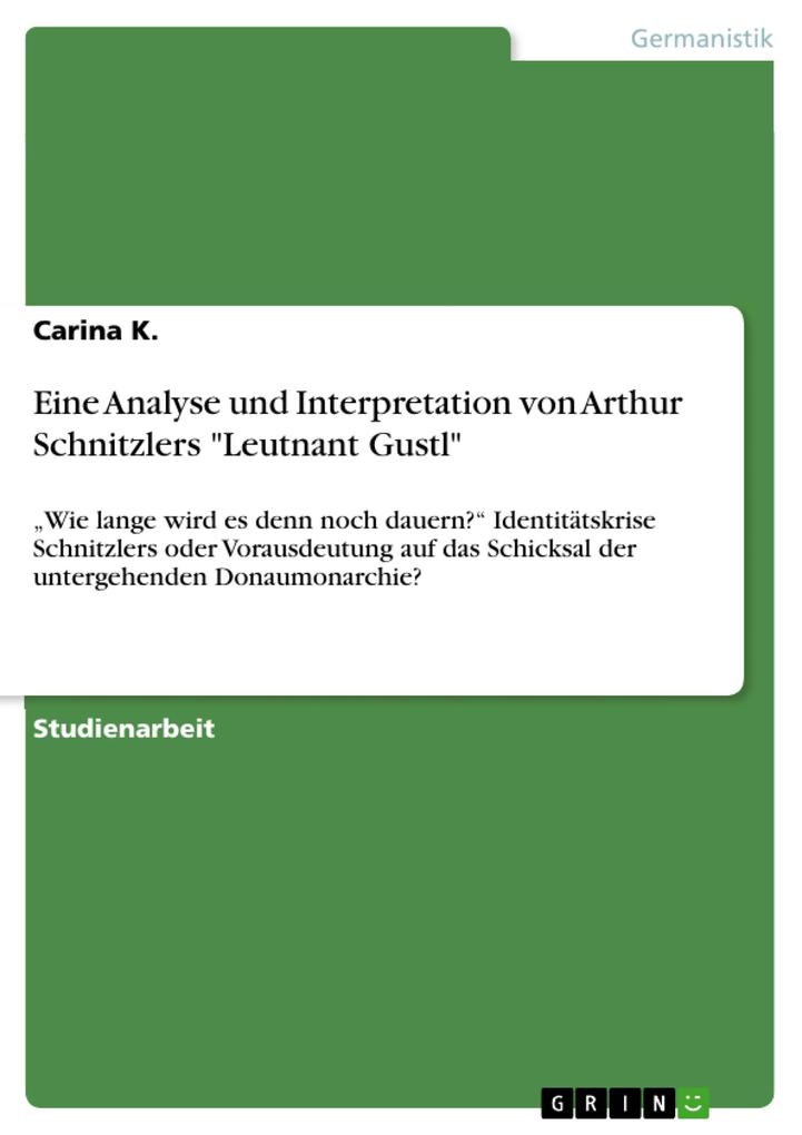 Eine Analyse und Interpretation von Arthur Schnitzlers Leutnant Gustl