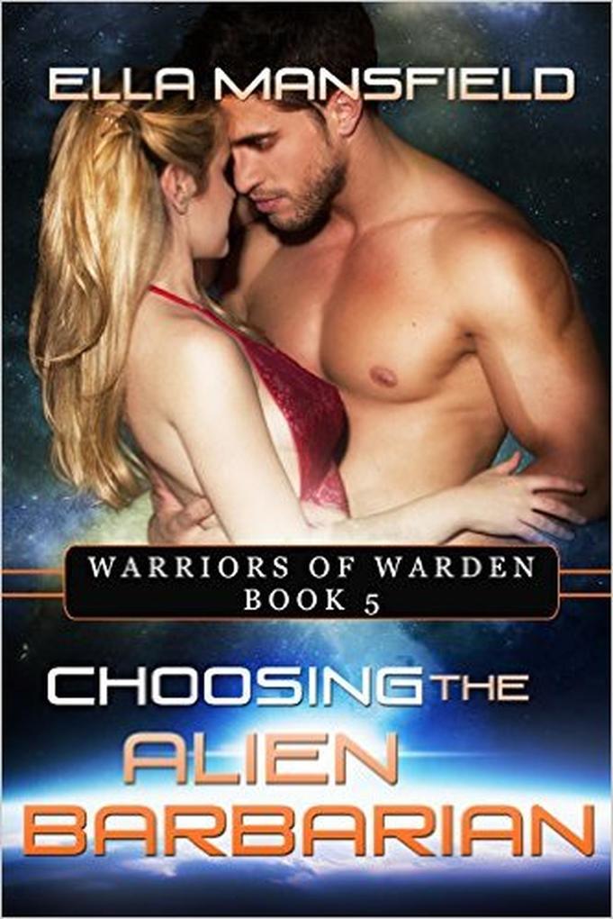Choosing the Alien Barbarian (Warriors of Warden #5)
