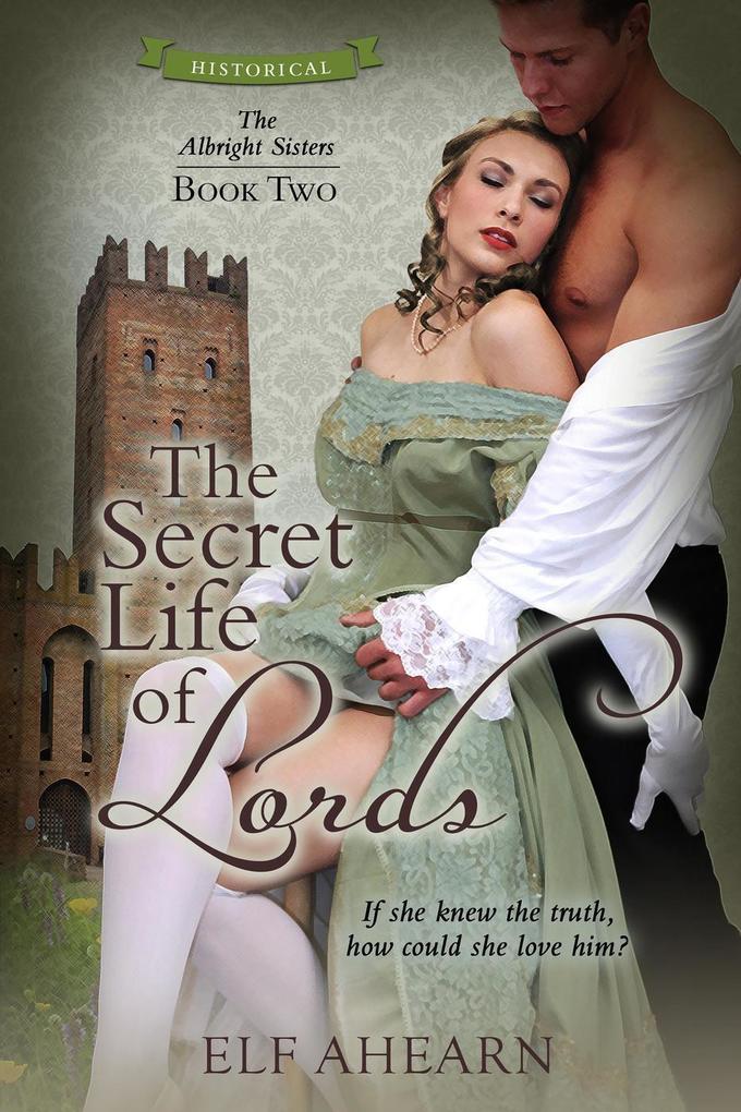 The Secret Life of Lords (The Albright Sisters #2)