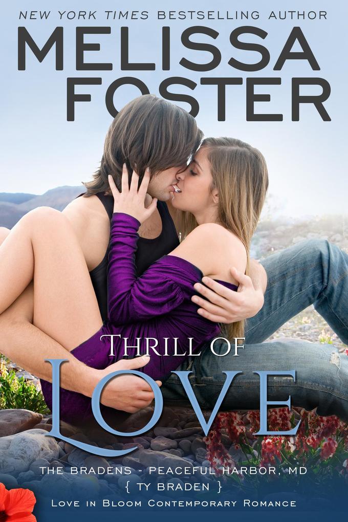 Thrill of Love (Love in Bloom: The Bradens at Peaceful Harbor Book Six)