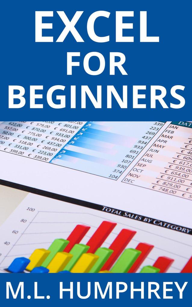 Excel for Beginners (Excel Essentials #1)