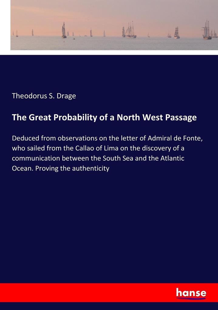 The Great Probability of a North West Passage