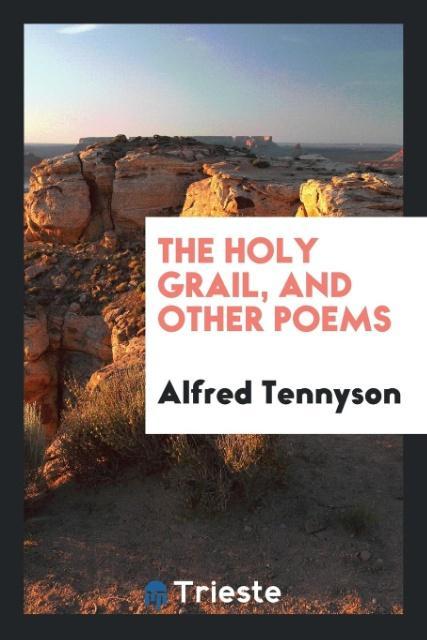 The Holy Grail and Other Poems