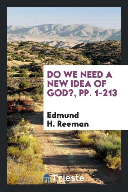 Do We Need a New Idea of God? pp. 1-213