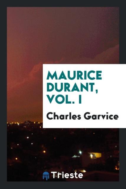 Maurice Durant Vol. I