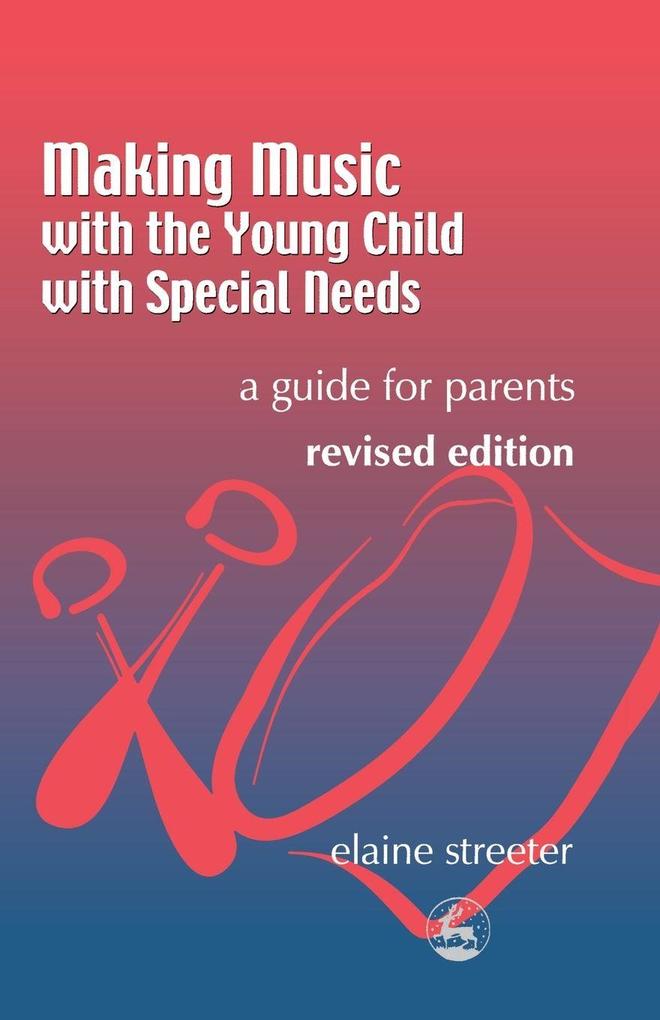 Making Music with the Young Child with Special Needs